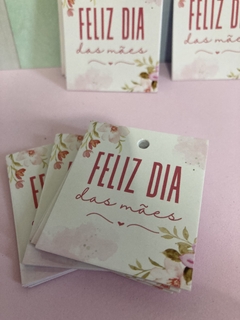 Mini Tag Feliz dia das mães - Pronta entrega - 50 unidades na internet