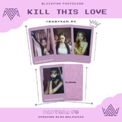 BLACKPINK Photocard Fanmade KILL THIS LOVE