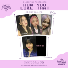 BLACKPINK Photocard Fanmade HOW YOU LIKE THAT - comprar online