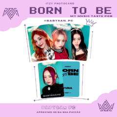 ITZY Photocard Fanmade BORN TO BE ver. POB na internet