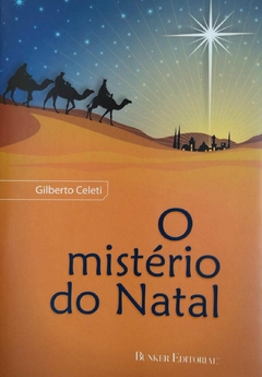 O mistério do natal - Gilberto Celeti