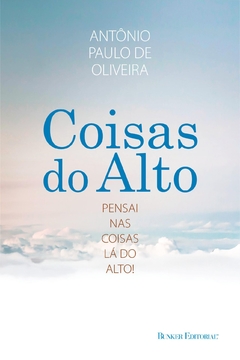 Coisas do Alto - Antonio Paulo de Oliveira