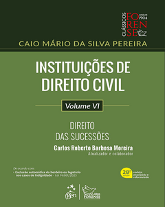 Instituições de Direito Civil - Direito das Sucessões - Vol. VI