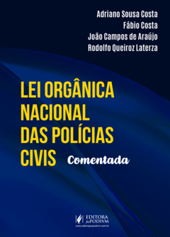 LEI ORGÂNICA NACIONAL DAS POLÍCIAS CIVIS COMENTADA (2024)