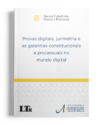 Provas digitais, jurimetria e as garantias constitucionais e processuais no mundo digital