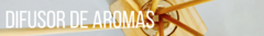 Banner da categoria Difusor de Aromas