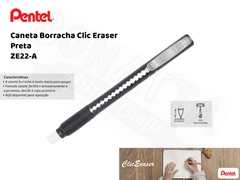Caneta Borracha PENTEL Clic Eraser Preta – ZE22-A