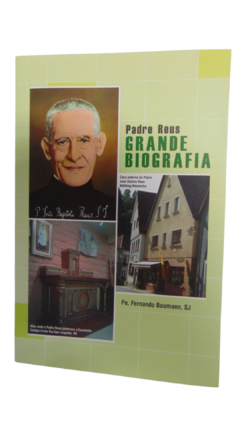 Livro Grande Biografia do Padre Reus