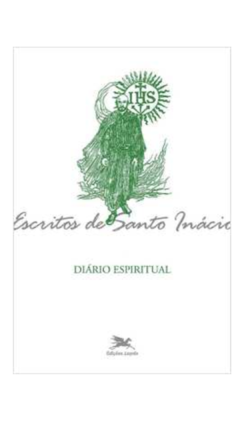 Livro Escritos de Santo Inácio - Diário Espiritual - Padre Reus