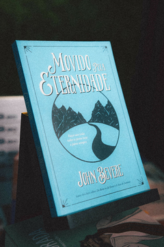 Movido Pela Eternidade | John Bevere