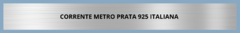 Banner da categoria Correntes Metro Prata 925 Italiana