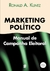 Marketing político - Manual de campanha eleitoral