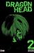 DRAGON HEAD VOL 02