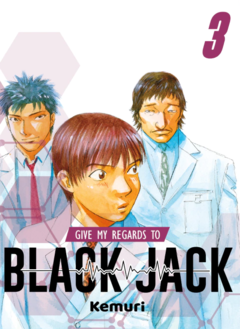 GIVE MY REGARDS TO BLACK JACK VOL 03