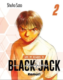 GIVE MY REGARDS TO BLACK JACK VOL 02