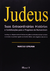 Judeus - Suas Extraordinárias Histórias e Contribuições Para o Progresso da Humanidade