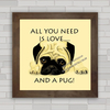 QUADRO DECORATIVO ANIMAIS 412 - CACHORRO PUG