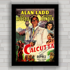 QUADRO DE CINEMA FILME ANTIGO CALCUTTA 1947 - comprar online