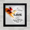 QUADRO DECORATIVO COZINHA 334 - PASTA