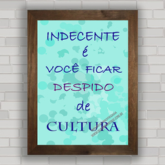 QUADRO DECORATIVO FRASES 109 - ULTRAJE A RIGOR na internet