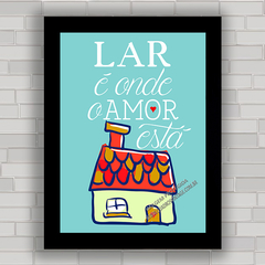 QUADRO DECORATIVO FRASES 113 - LAR