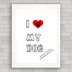 QUADRO DECORATIVO FRASES 116 - LOVE DOG - comprar online