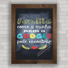 QUADRO DECORATIVO FRASES 136 - FAMÍLIA GOOGLE na internet