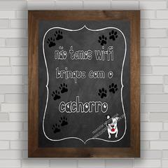 QUADRO DECORATIVO FRASES 180 - WI FI CACHORRO na internet