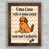 Quadro decorativo frases 208 - Cachorro