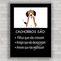 Quadro decorativo frases 213 - Cachorros