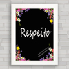 QUADRO DECORATIVO FRASES 240 - RESPEITO