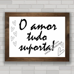 QUADRO DECORATIVO FRASES 32 - O AMOR IMPORTA na internet