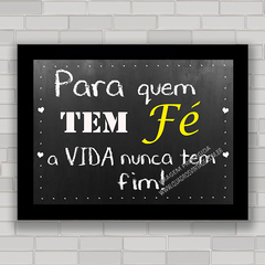 QUADRO DECORATIVO FRASES 40 - FÉ