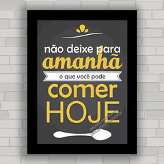 QUADRO DECORATIVO FRASES 52 - HOJE AMANHÃ