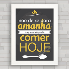 QUADRO DECORATIVO FRASES 52 - HOJE AMANHÃ - comprar online