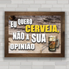 QUADRO DECORATIVO FRASES 56 - CERVEJA