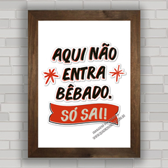 QUADRO DECORATIVO FRASES 76 - BÊBADO na internet