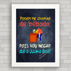 QUADRO DECORATIVO FRASES 99 - HUMOR BÊBADO - comprar online