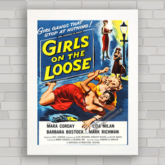 QUADRO DE CINEMA FILME GIRLS ON THE LOOSE 1958 - comprar online