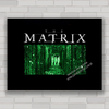 QUADRO DECORATIVO DE CINEMA FILME MATRIX 17