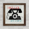 QUADRO DECORATIVO TELEFONE HELLO