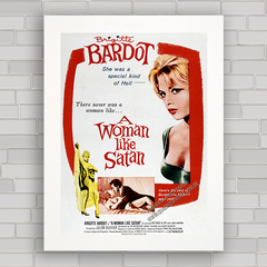 QUADRO FILME WOMAN LIKE SATAN - BRIGITTE BARDOT - comprar online