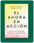 El Ahora En Acción Como vivir mas atentos al presente y sus beneficios Kreimer Y Loizaga - comprar online