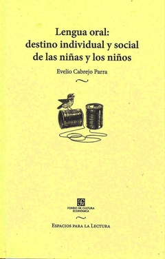 Lengua oral: destino individual y social de las niñas y los niños