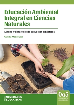 Educación ambiental integral en Ciencias Naturales