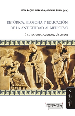 Retórica, filosofía y educación: de la antiguedad al medioevo
