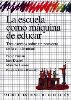 La escuela como máquina de educar