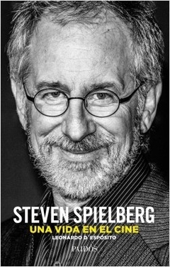 Steven Spielberg: una vida en el cine