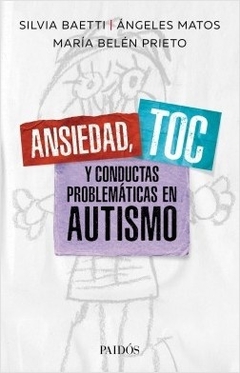 Ansiedad, toc y conductas problemáticas en autismo