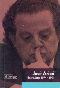 José Aricó : entrevistas 1974-1991